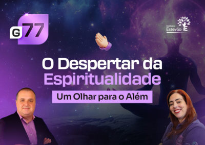 G77 | O Despertar da Espiritualidade