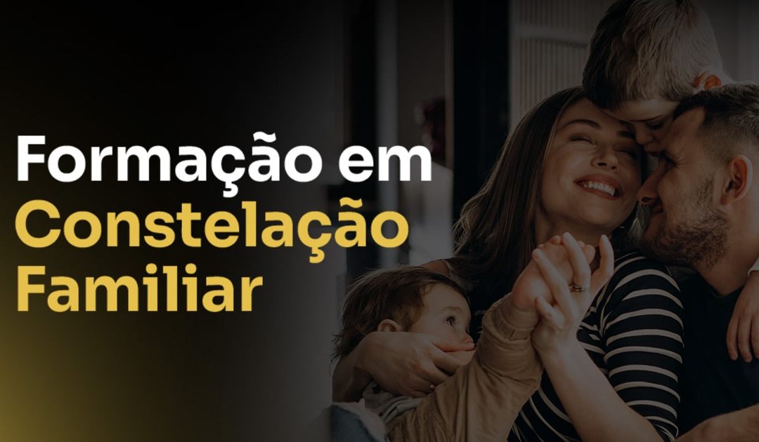 Formação em Constelação Familiar